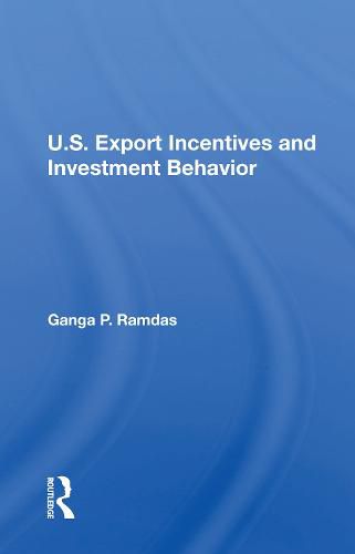 Cover image for U.S. Export Incentives And Investment Behavior