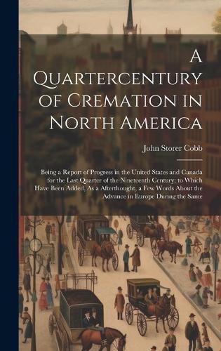 Cover image for A Quartercentury of Cremation in North America