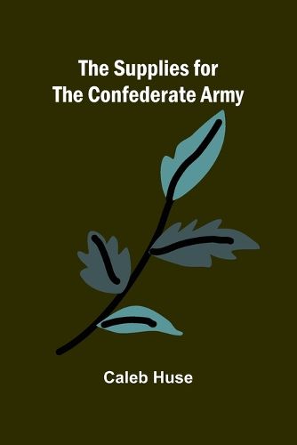 Cover image for The Supplies for the Confederate Army