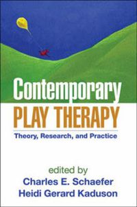 Cover image for Contemporary Play Therapy: Theory, Research, and Practice