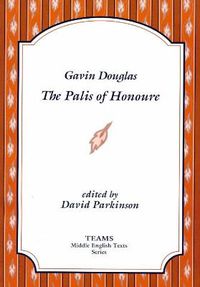 Cover image for Gavin Douglas, The Palis of Honoure