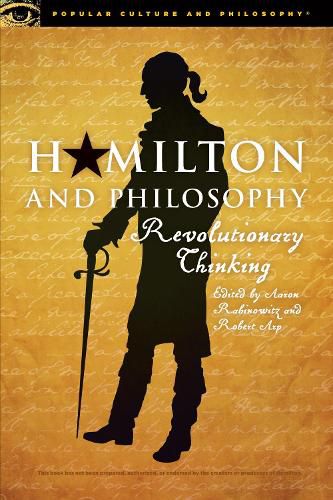 Hamilton and Philosophy: Revolutionary Thinking