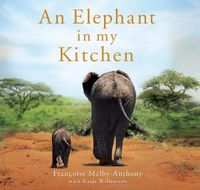 Cover image for An Elephant In My Kitchen