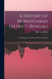 Cover image for A History of Murshidabad District (Bengal)