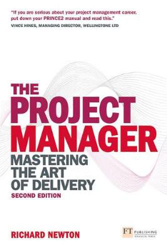 Cover image for Project Manager, The: Mastering the Art of Delivery