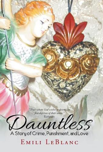 Cover image for Dauntless: A Story of Crime, Punishment, and Love