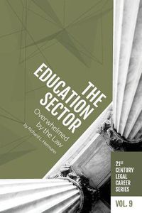 Cover image for The Education Sector: Overwhelmed by the Law