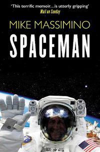Cover image for Spaceman: An Astronaut's Unlikely Journey to Unlock the Secrets of the Universe
