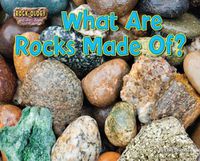 Cover image for What Are Rocks Made Of?