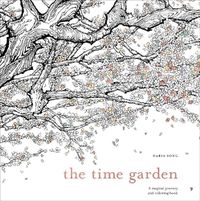 Cover image for The Time Garden: A Magical Journey and Coloring Book