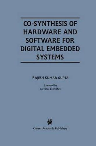 Cover image for Co-Synthesis of Hardware and Software for Digital Embedded Systems