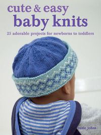Cover image for Cute & Easy Baby Knits