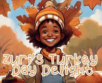 Cover image for Zuri's Turkey Day Delight