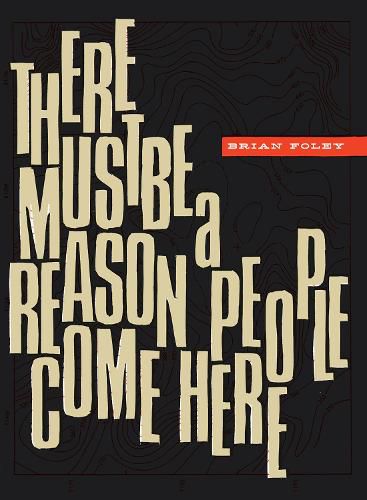 Cover image for There Must Be a Reason People  Come Here