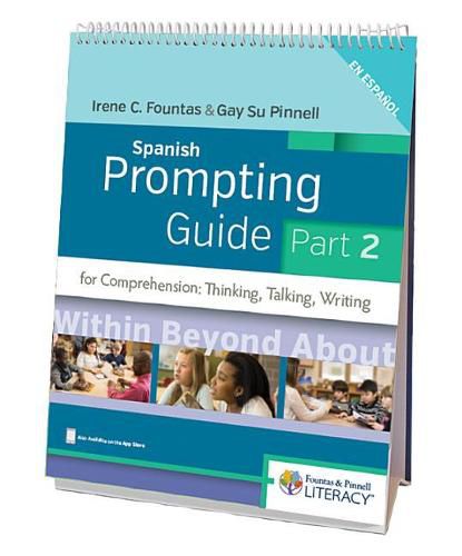 Cover image for Fountas & Pinnell Spanish Prompting Guide, Part 2 for Comprehension: Thinking, Talking, and Writing