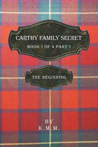 Carthy Family Secret Book 1 of 4 Part 1