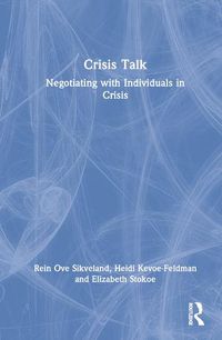 Cover image for Crisis Talk: Negotiating with Individuals in Crisis