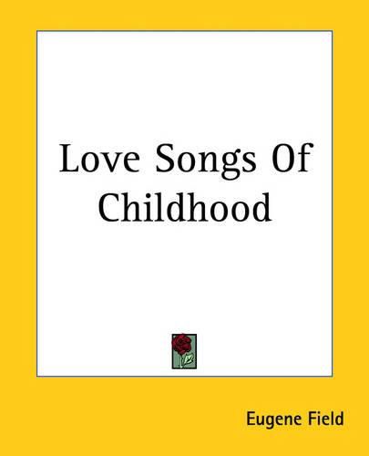 Cover image for Love Songs Of Childhood