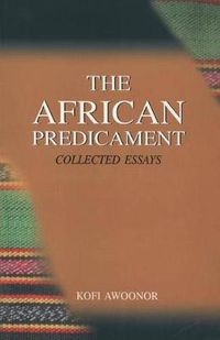 Cover image for The African Predicament: Collected Essays