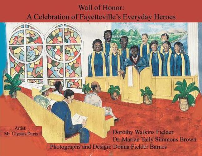 Wall of Honor: A Celebration of Fayetteville's Everyday Heroes