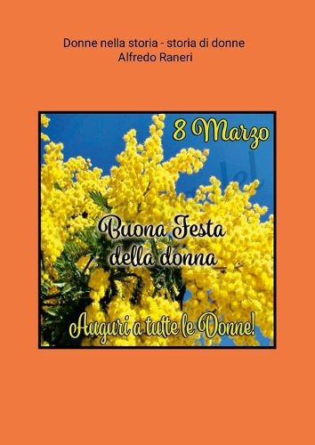 Cover image for Donne nella storia - storia di donne