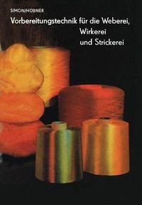 Cover image for Vorbereitungstechnik fur die Weberei, Wirkerei und Strickerei