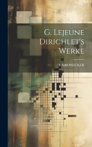 Cover image for G. Lejeune Dirichlet's Werke