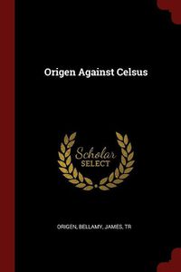 Cover image for Origen Against Celsus