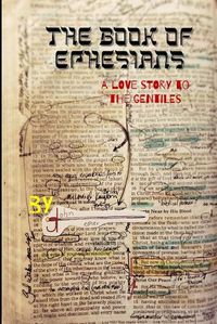 Cover image for The Book of Ephesians: a love story to the Gentiles