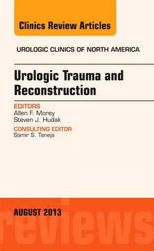 Cover image for Urologic Trauma and Reconstruction, An issue of Urologic Clinics