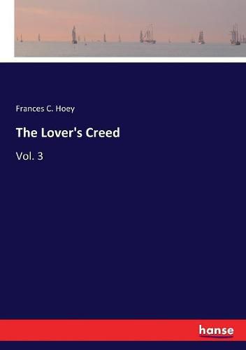 The Lover's Creed: Vol. 3