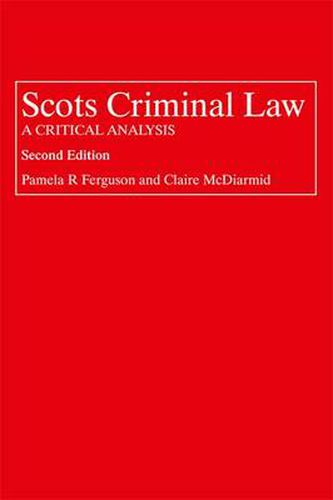 Cover image for Scots Criminal Law: A Critical Analysis