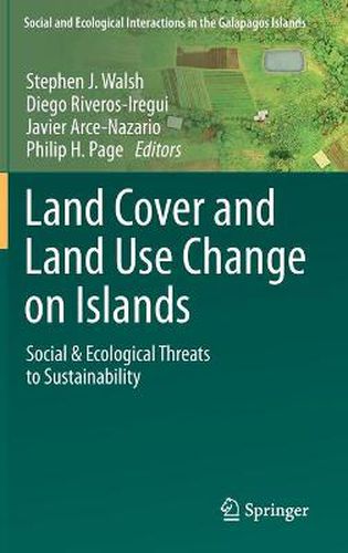 Land Cover and Land Use Change on Islands: Social & Ecological Threats to Sustainability