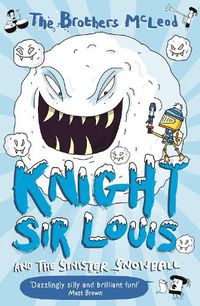 Cover image for Knight Sir Louis and the Sinister Snowball