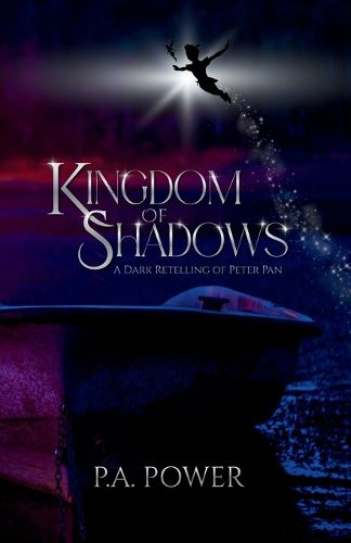 Cover image for Kingdom of Shadows A Dark Retelling of Peter Pan