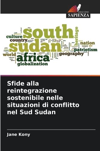 Cover image for Sfide alla reintegrazione sostenibile nelle situazioni di conflitto nel Sud Sudan