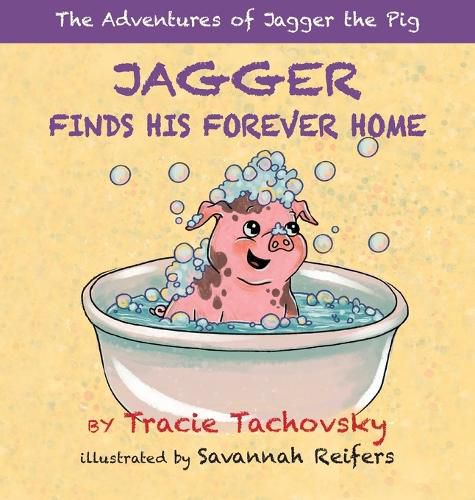 Cover image for Jagger the Pig Finds His Forever Home