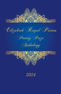 Cover image for Elizabeth Royal Patton Poetry Prize Anthology