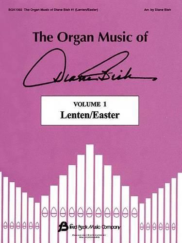 Cover image for The Organ Music of Diane Bish #1 (Lenten-Easter)