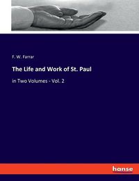 Cover image for The Life and Work of St. Paul: in Two Volumes - Vol. 2