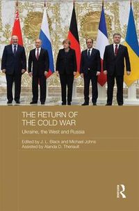 Cover image for The Return of the Cold War: Ukraine, The West and Russia