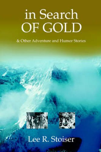 Cover image for in Search OF GOLD: & Other Adventure and Humor Stories