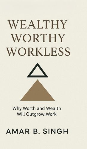 Cover image for Wealthy Worthy Workless