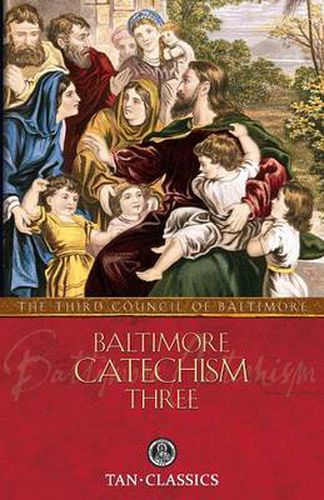 Cover image for Baltimore Catechism Three