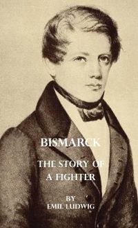 Cover image for Bismarck - The Story of a Fighter