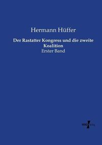 Cover image for Der Rastatter Kongress und die zweite Koalition: Erster Band