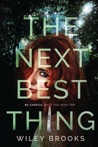 Cover image for The Next Best Thing: Be Careful What You Wish For