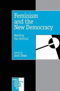 Cover image for Feminism and the New Democracy: Resiting the Political