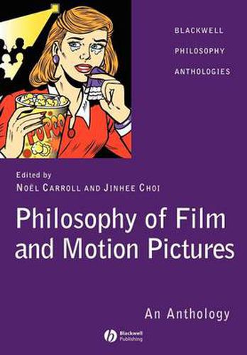 Cover image for Philosophy of Film and Motion Pictures - An Anthology