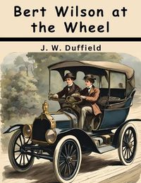 Cover image for Bert Wilson at the Wheel